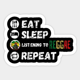 Eat Sleep Listening To Reggae Repeat Sticker